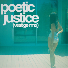 Kendrick Lamar - Poetic Justice (VESTIGE Remix) [DL IN DESCRIPTION]