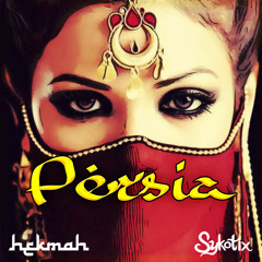 Hekmah x Sykotix - Persia