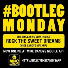 Rock The Sweet Dreams (Mike Candys Mashup) - Bob Sinclar vs Eurythmics
