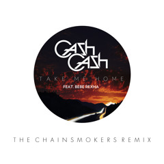 Cash Cash - Take Me Home (The Chainsmokers Remix)
