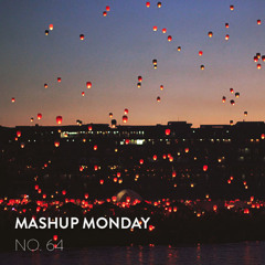 Mashup Monday No.64