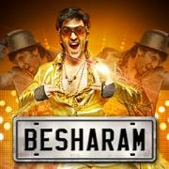Besharam - Remix (Full Title Song) Besharam [2013]