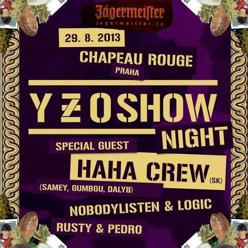 YZO SHOW NIGHT w/ HAHA CREW (SK)