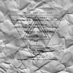 Piss Piss Piss Moan Moan Moan live @ TriTrangle Ft. J.Soliday