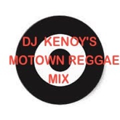 MOTOWN REGGAE COVERS 1HR MIX BY DJ KENOY