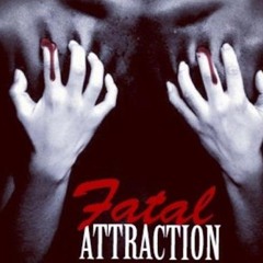 Fatal Attraction