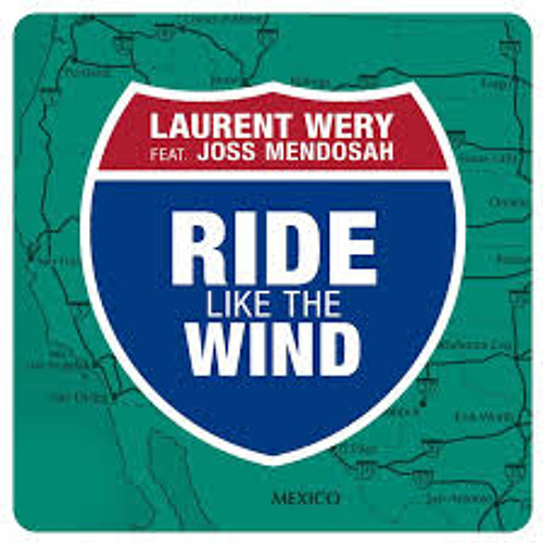 Laurent wery & Joss Mendosah - Ride Like The Wind (Radio Mix)
