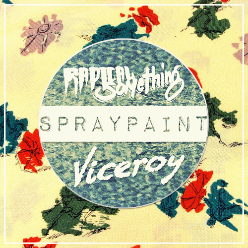 Radical Something - Spraypaint (Viceroy Remix)