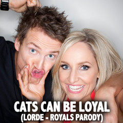 Cats Can Be Loyal - LORDE Royals Parody (Fifi & Jules)