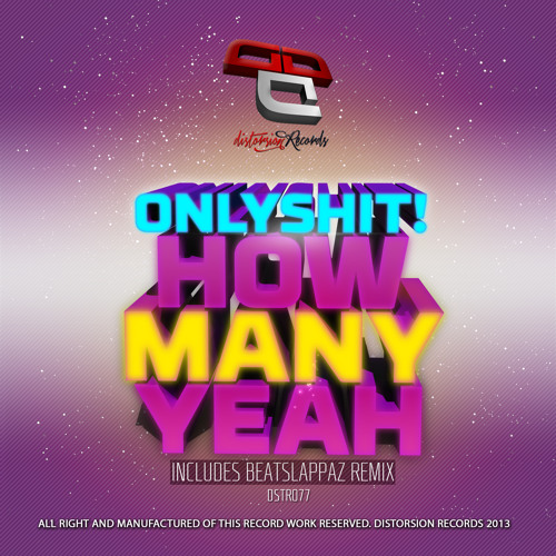 [DSTR077]Only Shit! - How Many Yeah (Beatslappaz Remix)