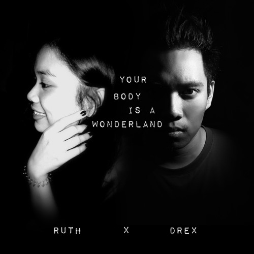 Stream Your Body Is A Wonderland - John Mayer (Cover by Ruth and Drex ...