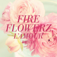 Fire Flowers - L'Amour (She said disco remix)