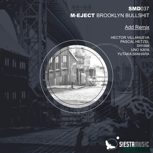 M-Eject - Brooklyn Bullshit (Shyam Remix)
