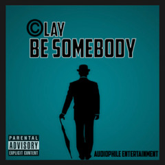 ©LAY - Be Somebody (Prod. By Harlow Beats)