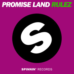 Promise Land - Rulez [Spinnin Records] PREVIEW