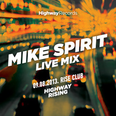 Mike Spirit — Highway Rising @ Rise (Ufa) — 09.08.2013