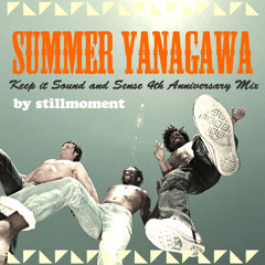 The Summer Yanagawa - K.I.S.S. 4th Anv : Mixed by STILLMOMENT