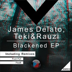 DMR018 - James Delato,Teki&Rauzi - Blackened (Original Mix)