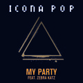 Icona&#x20;Pop My&#x20;Party&#x20;&#x28;Ft.&#x20;Zebra&#x20;Katz&#x29; Artwork