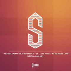 Michael Calfan Vs. OneRepublic - If I Lose Myself To No Man's Land (Straka Mashup)
