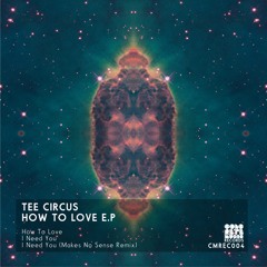 Tee Circus - I Need You