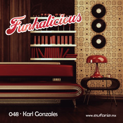 FUNKALICIOUS 048 - Karl Gonzales
