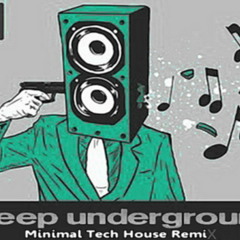 Deep Underground (HS Minimal Tech House Remix)