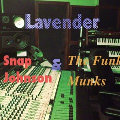 Lavender by Snap Johnson(feat the FUnk muNKs)