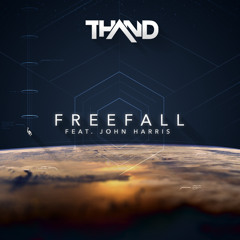 Thand feat. John Harris - Freefall (Original Mix) FREE DOWNLOAD