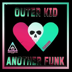 Outer Kid - Another Funk (Original Mix) TOP 23 @ BEATPORT!