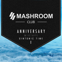 Gintonic Time (Anniversary Mixtape Part I)
