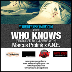 Who Knows (w/ ANE | prod By DJ Arbie Won)