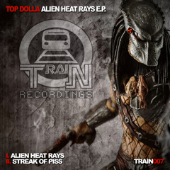 TRAIN007-02-TOP DOLLA-STREAK OF PISS- OUT NOW!