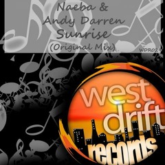 Naeba & Andy Darren - Sunrise  (Orginal Mix) [West Drift Records]