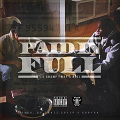 Lil Champ FWAY x N3LL- Paid in Full (Prod.by Thats Creep x Kodyak Beats)