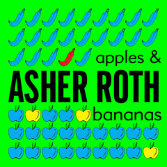 Asher Roth - Apples & Bananas (Verses)