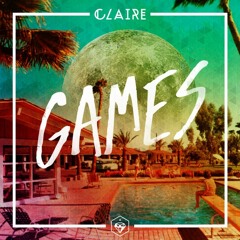 Claire - Games (EvenS Remix)