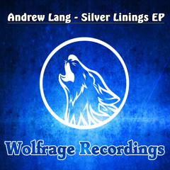 Andrew Lang - Silver Linings EP (Preview) Out Now!
