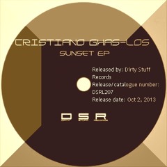 Cristiano Ghas-los - Sunset (Original Mix)  label:Dirty Stuff Records
