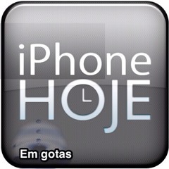 iPhone Hoje em Gotas 006 - Broadcast