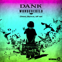 Dank - Wonder Child (Dank's Festival VIP Mix)