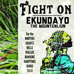 Fight On- Ekundayo The Mountenliun