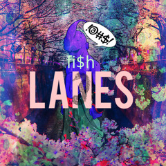 fi$h - Lanes