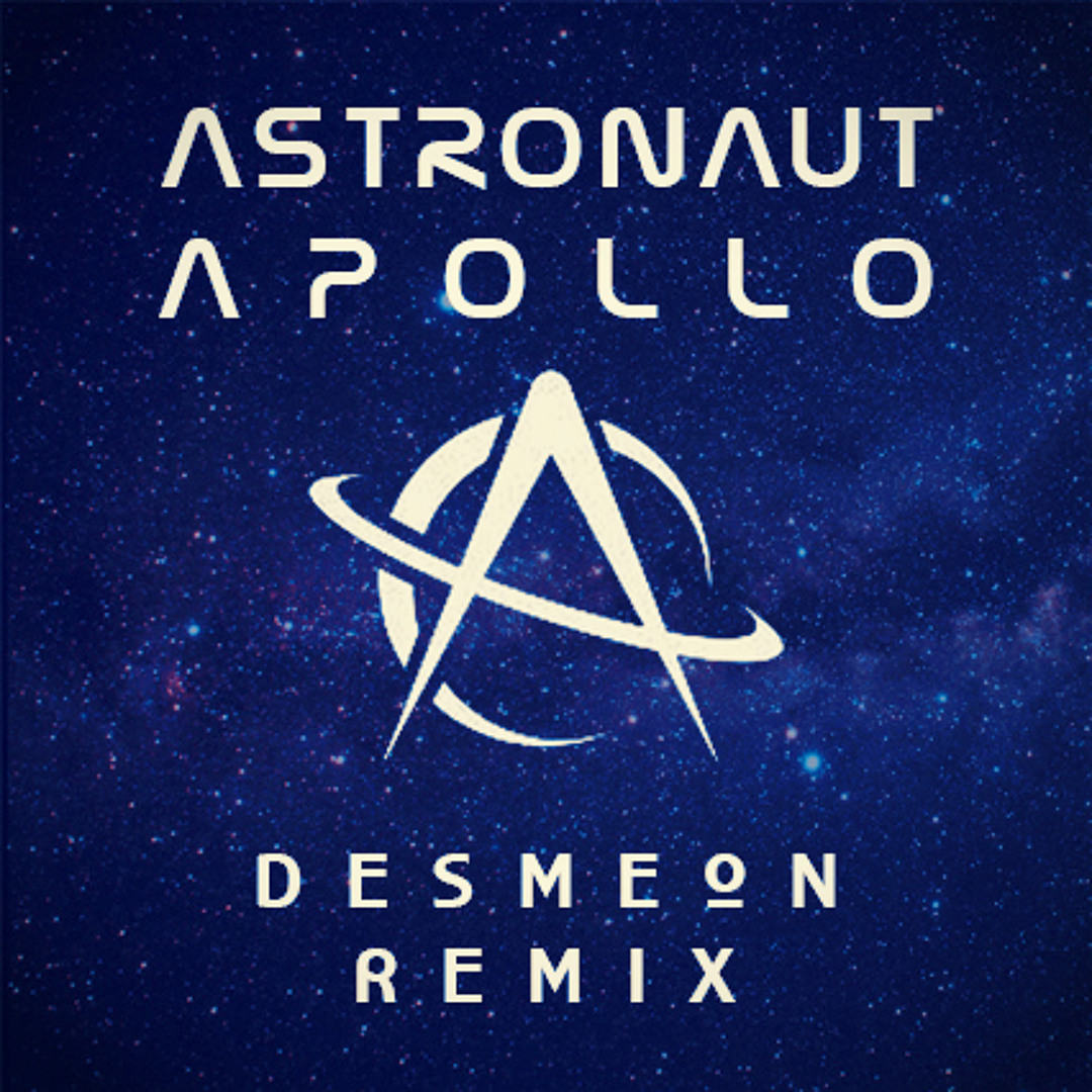 Stream Astronaut - Apollo (Desmeon Remix) by Desmeon | Listen online for  free on SoundCloud, image size:1080x1080