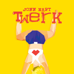 Jonn Hart - "Twerk"