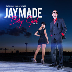 Jay Made - Baby Girl (Dime Ave)