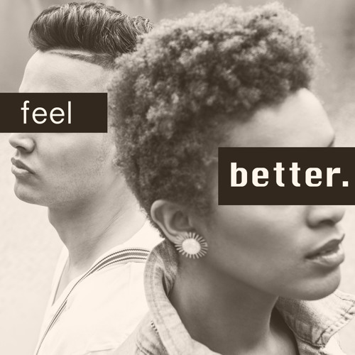 feel better. by denitiaandsene | Free Listening on SoundCloud