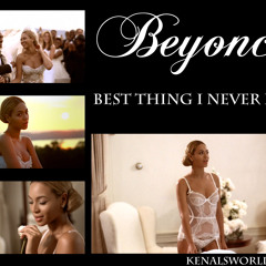 Best Thing I've Ever Had - Beyonce