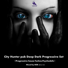 City Hunter pub Deep Dark Progressive Set 1 2013-07-1 Mixed by BOB