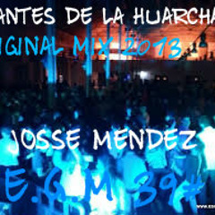 Amantes de la Huaracha - Josse Mendez ( Tributo A Los De La 39# ) Original Remix 2013